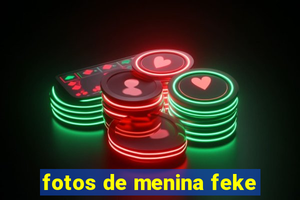 fotos de menina feke